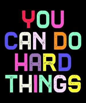 You Can Do Hard Things Stock Illustration