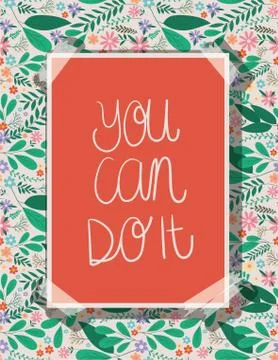 You can do it banner with leaves and flowers vector design Ilustración de archivo