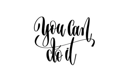 You can do it black and white hand lettering positive quote Ilustración de archivo