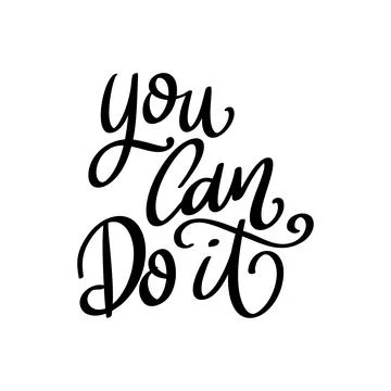 You can do it, hand lettering phrase, poster design, calligraphy vector ill.. Ilustración de archivo