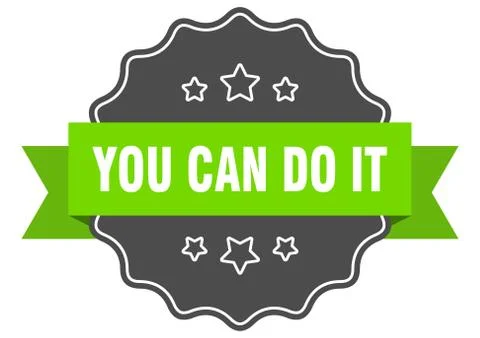 You can do it isolated seal. you can do it green label. you can do it Ilustración de archivo