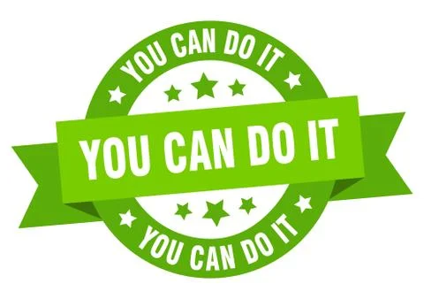 You can do it ribbon. you can do it round green sign. you can do it Ilustración de archivo