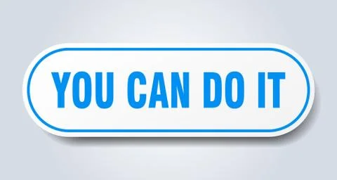 You can do it sign. you can do it rounded blue sticker. you can do it Ilustración de archivo