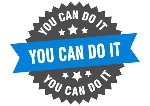 You can do it sign. you can do it blue-black circular band label Ilustración de archivo