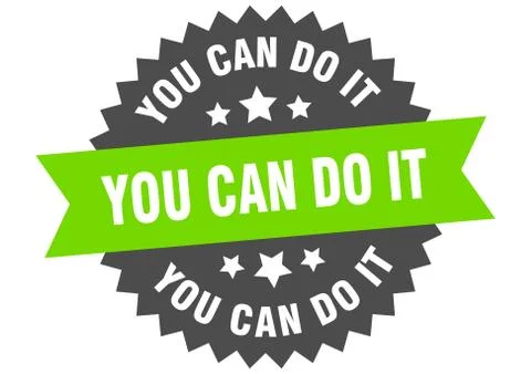 You can do it sign. you can do it green-black circular band label Ilustración de archivo