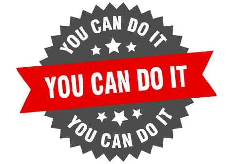 You can do it sign. you can do it red-black circular band label Ilustración de archivo