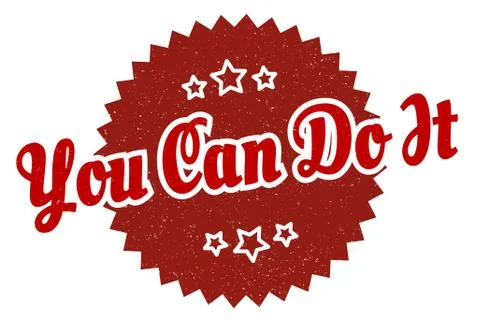 You can do it sign. you can do it round vintage retro label. you can do it Ilustración de archivo