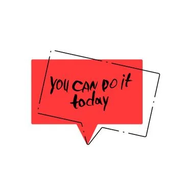 You can do it today vector quote. Handwritten brush lettering with red speech Ilustración de archivo