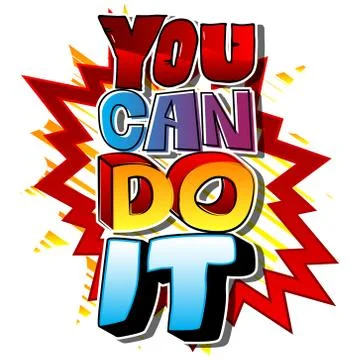 You Can Do It. Vector illustrated comic book style design. Inspirational, mot Ilustración de archivo