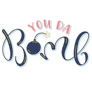 You da bomb, multicolored vector hand drawn illustration Stock Illustration