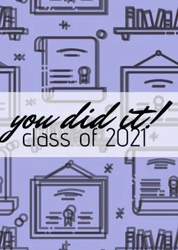 You did it class of 2021 text against multiple graduation concept icons on Stock Illustration