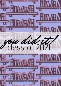 You did it class of 2021 text against multiple graduation concept icons on Stock Illustration
