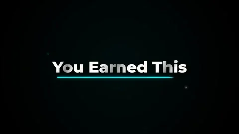 You earned this message displayed on a black background Stock Footage 344491196