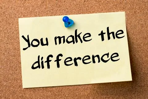 You make the difference - adhesive label pinned on bulletin board Stock Photos