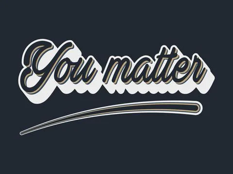 You matter typography design Stock Illustration