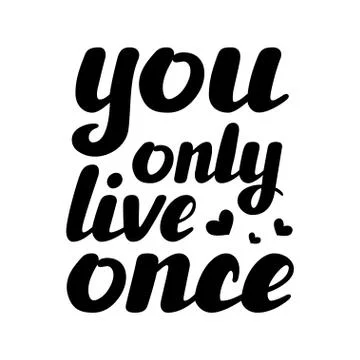 You only live once hand written inspirational lettering Stock Illustration