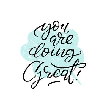 You re doing great typography. Quote vector illustration design. Motivation.. Stock Illustration