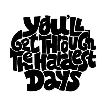 You will get through the hardest days Stock Illustration