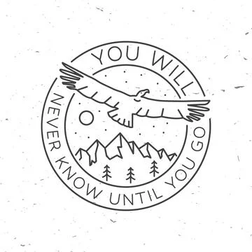 You will never know until you go. Summer camp. Vector. Concept for shirt or logo Illustrazione stock