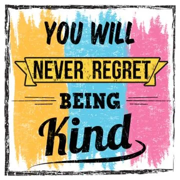 You will never regret being kind typography print design Illustrazione stock