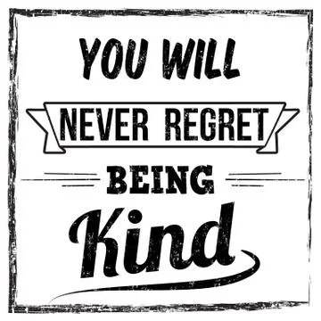 You will never regret being kind typography print design Stock Illustration