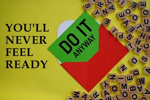 YOU'II NEVER FEEL READY, DO IT ANYWAY. Motivational quotes. Self-inspiration Stock Photos