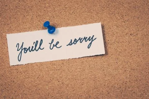 You'll be sorry Stock Photos