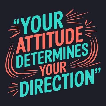 Your Attitude Determines Your Direction - Inspiring Quote for Positivity Stock Illustration
