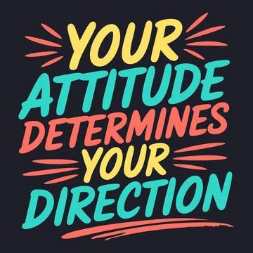 Your Attitude Determines Your Direction - Positive Mindset Quote Stock Illustration