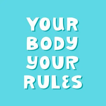 Your body, your rules. Cute hand drawn lettering on blue background. Body Stock Illustration