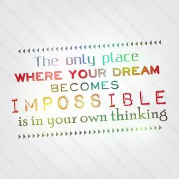Your dream becomes impossible only in your head Stock Illustration