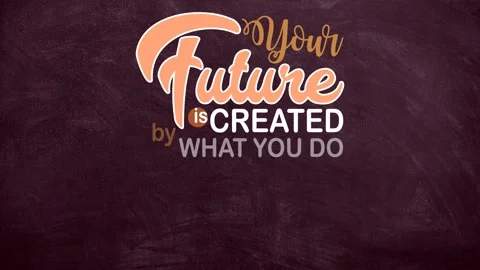 Your future is created by what you do Today motivation quote video Stock Footage 221448031