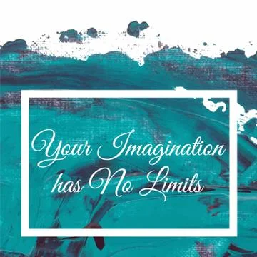 Your Imagination has No Limits on artistic colorful green blue background. Ve Stock Illustration