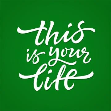 This Is Your Life - vector hand drawn brush pen lettering Stock Illustration