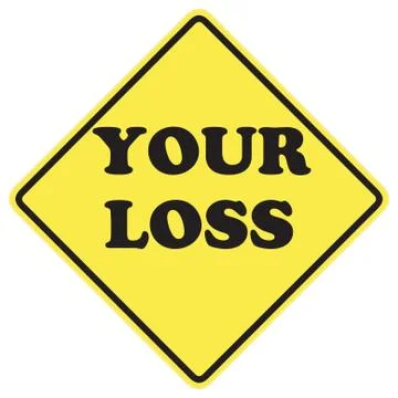 Your Loss Sign Stock Illustration