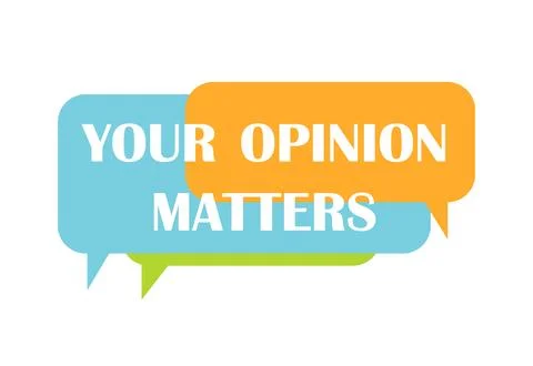 Your opinion matters on speech bubble Stock Illustration
