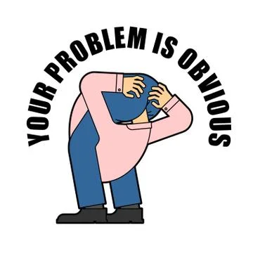 Your problem is obvious. Guy with his head up his own ass Stock Illustration