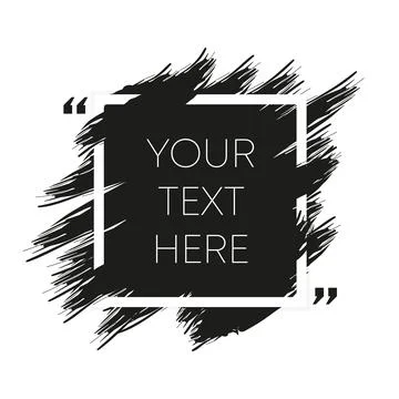 Your text here. Black quote with drawed brush on white background. Zone for y Stock Illustration