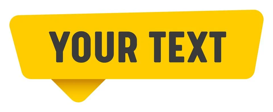 Your text sign. your text yellow sticker isolated on transparent background Stock Illustration