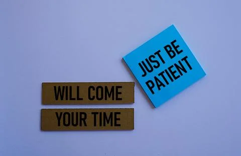 Your TIME WILL COME JUST BE PATIENT printed paper card and sticker Fotos de archivo