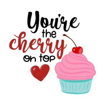 You're the cherry on top Stock Illustration