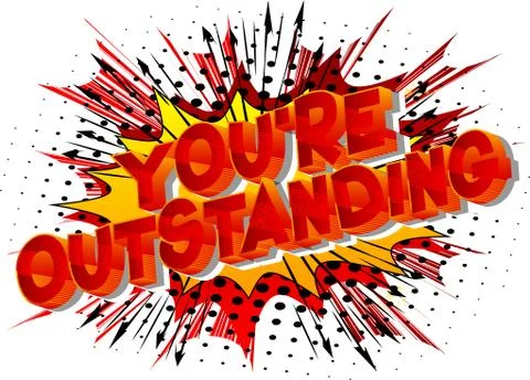 You're Outstanding - Vector illustrated comic book style phrase on abstract b Stock Illustration