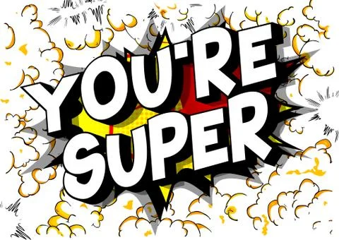 You're Super - Vector illustrated comic book style phrase on abstract backgro Illustrazione stock