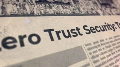 Zero Trust Security Trust No One Verify Everything Newspaper Video stock 343331723