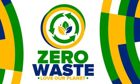 Zero Waste. Ecology poster. Refuse and Reduce. To Reuse and Recycle. Vector art Stock Illustration