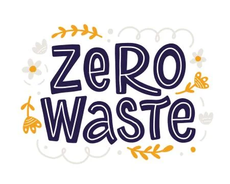Zero Waste slogan hand drawn lettering inscription Stock Illustration