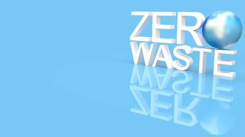 Zero waste text and world 3d rendering for eco content. Stock Illustration